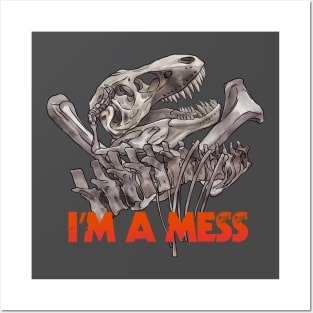 im a mess - messy bones Posters and Art